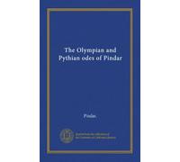 The Olympian and Pythian odes of Pindar