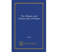 The Olympic and Pythian odes of Pindar