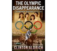 The Olympic Disappearance: A Romanov Sisters Mystery