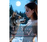 The Omega’s Silent Vow: A Werewolf Shifter Romance