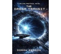 The Omega Transit: The Omega Transit (Helios Protocol)