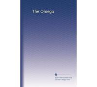 The Omega: Volume 1