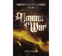 The Omens of War: A Literary Speculative Fantasy: 1 (Records of the Orders)