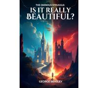 The Ominous Struggle: Is It Really Beautiful?