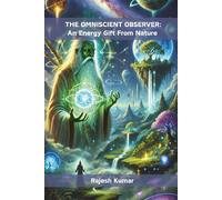 The Omniscient Observer: An Energy Gift From Nature