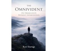 The Omnivident: On Observation Without Intervention