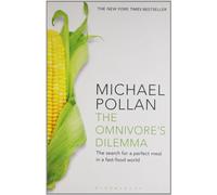The Omnivore's Dilemma: The Search for a Perfect Meal in a Fast-Food World (reissued)