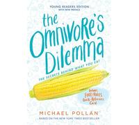 The Omnivore's Dilemma: Young Readers Edition
