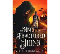 The Once and Fractured Thing: 2 (The Once and Forgotten Series)