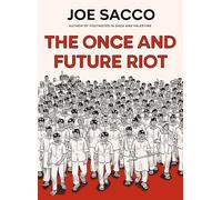 The Once and Future Riot – Del autor galardonado de Palestine