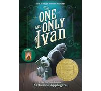 The One and Only Ivan: A Newbery Award Winner
