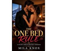 The One Bed Rule: A Steamy Forced Proximity Romance