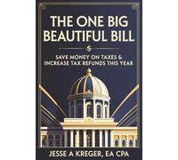 The One Big Beautiful Bill: Save Money on Taxes & Increase Your Tax Refunds This Year