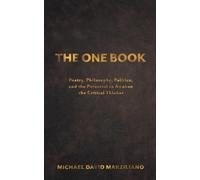 The One Book: Poetry, Philosophy, Politics, and the Potential to Awaken the Critical Thinker