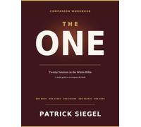 The One: Companion Workbook: Twenty Sessions in the Whole Bible