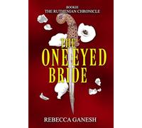 The One-Eyed Bride (The Ruthenian Chronicle)