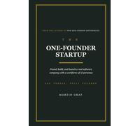 The One-Founder Startup: Found, build, and launch a real software company with a workforce of AI personas