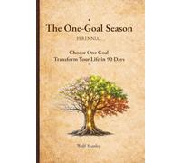 The One-Goal Season | PERENNIAL: Choose One Goal | Transform Your Life in 90 Days