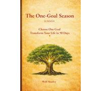 The One-Goal Season | SUMMER: Choose One Goal | Transform Your Life in 90 Days