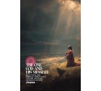 The One God and His Messiah: Recovering Pre-Imperial Christianity and the Apostolic Grammar of Faith (Atlas University)