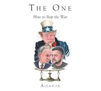 The One: How to Stop the War