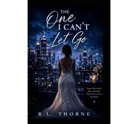 The One I Can't Let Go (The Between Reality Trilogy)