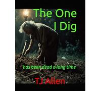 The One I Dig: has been dead a long time