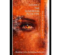 The One I Thought Myself to Be: Volume 2: The Sovereign in the Fire