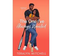 The One I've Always Wanted: A Best Friends to Lovers College Baseball Romance (Dashwood U)