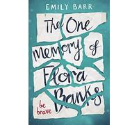 The One Memory Of Flora Banks: Emily Barr
