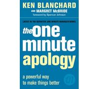 The One Minute Manager - THE ONE MINUTE APOLOGY
