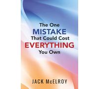 The One Mistake That Could Cost Everything You Own