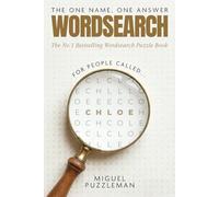 The One Name, One Answer Word Search: Chloe Edition (THE ONE NAME, ONE ANSWER - WORD SEARCH PUZZLE SERIES)