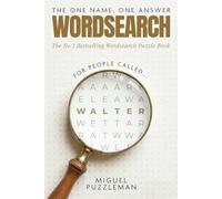 The One Name, One Answer Word Search: Walter Edition (THE ONE NAME, ONE ANSWER - WORD SEARCH PUZZLE SERIES)