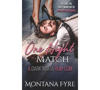 The One Night Match: A Dark Mafia Rom-Com: 1 (Mafia Matchmaker)