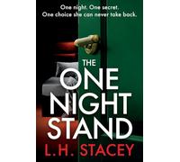 The One Night Stand: A BRAND NEW nail-biting psychological thriller of desire, obsession and the cost of uncovering the truth