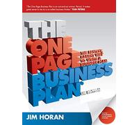 The One Page Business Plan: The Fastest, Easiest Way to Write a Business Plan, UK Edition