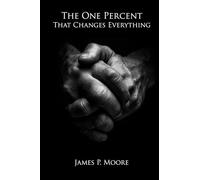 The One Percent That Changes Everything: There Are No Secrets