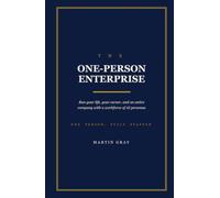 The One-Person Enterprise:: Run your life, your career, and an entire company with a workforce of AI personas