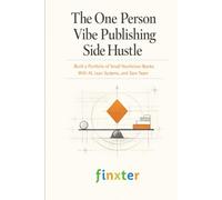 The One Person Vibe Publishing Side Hustle: Build a Portfolio of Small Nonfiction Books With AI, Lean Systems, and Zero Team
