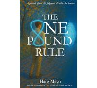 The One-Pound Rule: A Business Parable on Judgment and Ethics in the Age of Intelligent Systems
