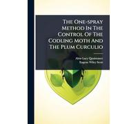 The One-spray Method In The Control Of The Codling Moth And The Plum Curculio