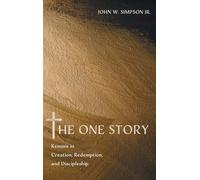 The One Story: Kenosis in Creation, Redemption, and Discipleship