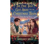 The One That Got Away and the Christmas Train