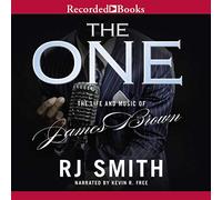 The One: The Life and Music of James Brown