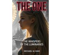 The One: The Whispers of the Luminaries