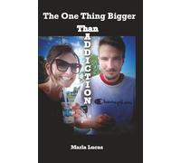 The One Thing Bigger Than Addiction