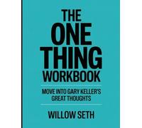 The One Thing Workbook: Move into Gary Keller's Great Thoughts