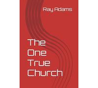 The One True Church