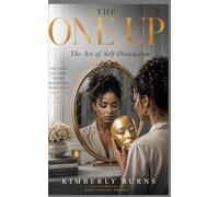 The One Up: The Art of Self-Destruction